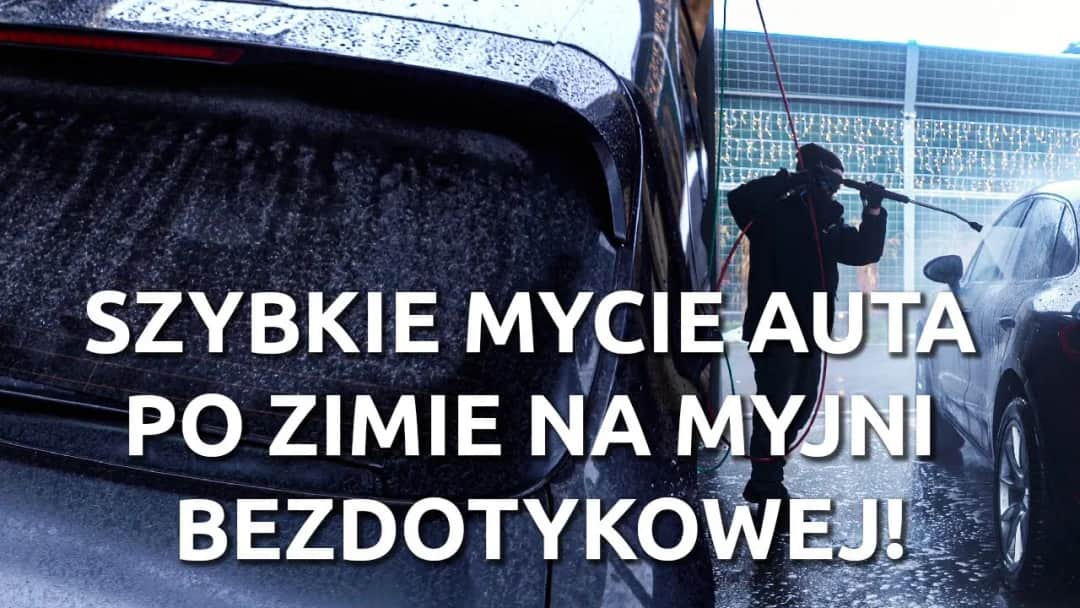 Jak myć samochód na myjni bezdotykowej? Poradnik eksperta!