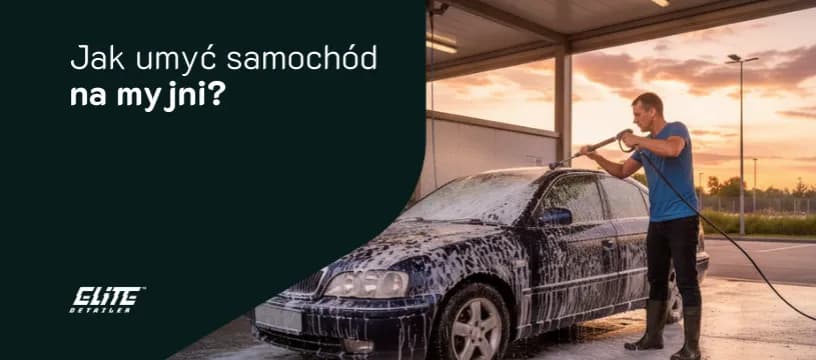 Myjnia bezdotykowa: Jak umyć auto perfekcyjnie i bez zacieków?